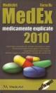 MEDEX 2010 - Medicamente explicate (Contine CD) - Pret | Preturi MEDEX 2010 - Medicamente explicate (Contine CD)