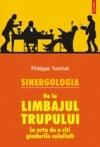 Sinergologia. De la limbajul trupului la arta de a citi gandurile celuilalt - Pret | Preturi Sinergologia. De la limbajul trupului la arta de a citi gandurile celuilalt