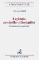 Legislatia asociatiilor si fundatiilor - Pret | Preturi Legislatia asociatiilor si fundatiilor