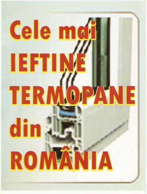 cele mai ieftine termopane din romania - Pret | Preturi cele mai ieftine termopane din romania