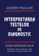 INTERPRETAREA TESTELOR DE DIAGNOSTIC - Pret | Preturi INTERPRETAREA TESTELOR DE DIAGNOSTIC