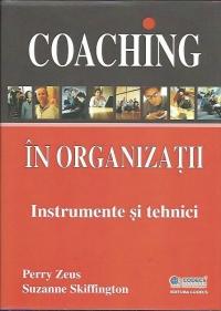 Coaching in Organizatii. Instrumente si Tehnici - Pret | Preturi Coaching in Organizatii. Instrumente si Tehnici