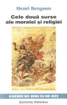 Cele doua surse ale moralei si religiei (ed. a II-a) - Pret | Preturi Cele doua surse ale moralei si religiei (ed. a II-a)