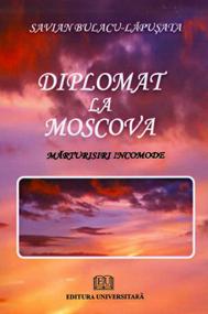 Diplomat la Moscova. Marturisiri incomode - Pret | Preturi Diplomat la Moscova. Marturisiri incomode