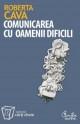 Comunicarea cu oamenii dificili - Pret | Preturi Comunicarea cu oamenii dificili