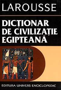 Dictionar de civilizatie egipteana - Pret | Preturi Dictionar de civilizatie egipteana