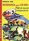 Matematica pentru cei mici . Fise de munca independenta - Pret | Preturi Matematica pentru cei mici . Fise de munca independenta