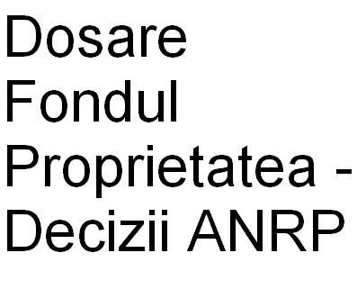 Cumpar Dosare ANRP - Pret | Preturi Cumpar Dosare ANRP