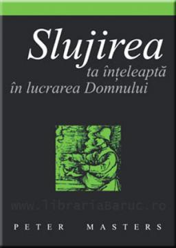 Slujirea ta inteleapta in lucrarea Domnului - Pret | Preturi Slujirea ta inteleapta in lucrarea Domnului