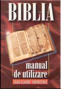 Biblia - manual de utilizare - Pret | Preturi Biblia - manual de utilizare
