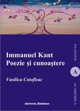 Immanuel Kant. Poezie si cunoastere - Pret | Preturi Immanuel Kant. Poezie si cunoastere