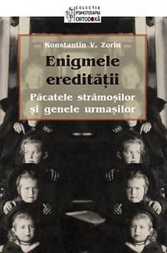 Enigmele ereditatii. Pacatele stramosilor si genele urmasilor - Pret | Preturi Enigmele ereditatii. Pacatele stramosilor si genele urmasilor