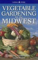 Vegetable Gardening for the Midwest - Pret | Preturi Vegetable Gardening for the Midwest