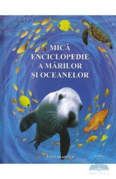 Mica enciclopedie a marilor si oceanelor - Pret | Preturi Mica enciclopedie a marilor si oceanelor