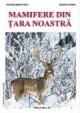 MAMIFERE DIN TARA NOASTRA - Pret | Preturi MAMIFERE DIN TARA NOASTRA
