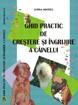 Ghid practic de crestere a cainilor - Pret | Preturi Ghid practic de crestere a cainilor