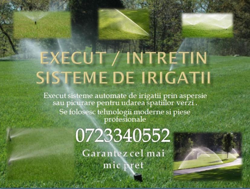 Execut sisteme de irigati (Aspersoare , picurare ) - Pret | Preturi Execut sisteme de irigati (Aspersoare , picurare )