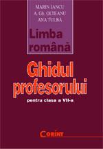 Limba romana. Ghidul profesorului pentru clasa a VII-a - Pret | Preturi Limba romana. Ghidul profesorului pentru clasa a VII-a