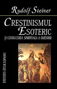 Crestinismul esoteric si conducerea spiritual a a omenirii - Pret | Preturi Crestinismul esoteric si conducerea spiritual a a omenirii