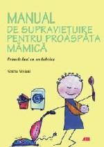 Manual de supravietuire pentru proaspata mamica - Pret | Preturi Manual de supravietuire pentru proaspata mamica