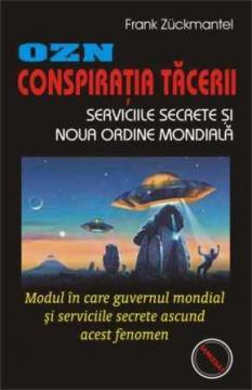 OZN-Conspiratia tacerii: Serviciile secrete si noua ordine mondiala - Pret | Preturi OZN-Conspiratia tacerii: Serviciile secrete si noua ordine mondiala