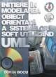 Initiere Ã®n modelarea obiect orientatÄƒ a sistemelor soft utilizÃ¢nd UML - Pret | Preturi Initiere Ã®n modelarea obiect orientatÄƒ a sistemelor soft utilizÃ¢nd UML