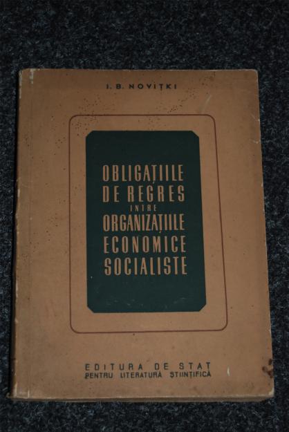 OBLIGATIILE DE REGRES INTRE ORG.EC.SOCIALISTE - Pret | Preturi OBLIGATIILE DE REGRES INTRE ORG.EC.SOCIALISTE