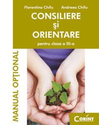 Consiliere si orientare. Manual optional pentru clasa a III-a - Pret | Preturi Consiliere si orientare. Manual optional pentru clasa a III-a