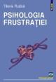 Psihologia frustratiei - Pret | Preturi Psihologia frustratiei