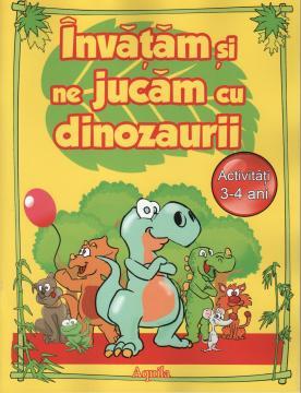 Invatam si ne jucam cu dinozauri - Pret | Preturi Invatam si ne jucam cu dinozauri