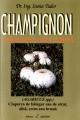 Champignon, tehnologie, autor - Pret | Preturi Champignon, tehnologie, autor