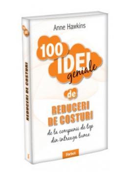 100 Idei geniale: Reduceri de costuri - Pret | Preturi 100 Idei geniale: Reduceri de costuri