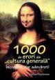 1000 de erori din "cultura generala". Incredibil dar adevarat - Pret | Preturi 1000 de erori din "cultura generala". Incredibil dar adevarat