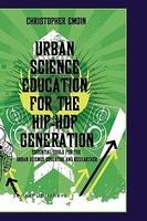 Urban Science Education for the Hip-Hop Generation - Pret | Preturi Urban Science Education for the Hip-Hop Generation