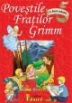Fratii Grimm . Povestile Fratilor Grimm - Pret | Preturi Fratii Grimm . Povestile Fratilor Grimm