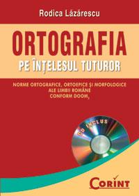 Ortografia pe intelesul tuturor + CD - Pret | Preturi Ortografia pe intelesul tuturor + CD