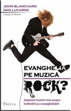 Evanghelia pe muzica rock? - Pret | Preturi Evanghelia pe muzica rock?