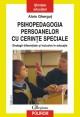 Psihopedagogia persoanelor cu cerinte speciale - Pret | Preturi Psihopedagogia persoanelor cu cerinte speciale