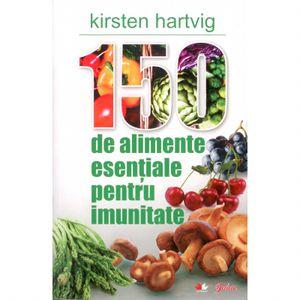 150 de alimente pentru imunitate - Pret | Preturi 150 de alimente pentru imunitate