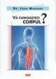 Va cunoasteti corpul? - Pret | Preturi Va cunoasteti corpul?