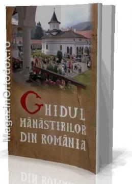 Ghidul Manastirilor din Romania - Pret | Preturi Ghidul Manastirilor din Romania