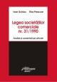 Legea societÄƒÅ£ilor comerciale nr. 31/1990. Analize ÅŸi comentarii pe articole - Pret | Preturi Legea societÄƒÅ£ilor comerciale nr. 31/1990. Analize ÅŸi comentarii pe articole