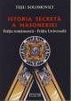 Istoria secreta a masoneriei. Fratia romaneasca. Fratia universala - Pret | Preturi Istoria secreta a masoneriei. Fratia romaneasca. Fratia universala