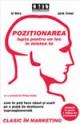 Pozitionarea Lupta pentru un loc in mintea ta Cum sa te faci vazut si auzit pe o piata de desfacere supraaglomerata - Pret | Preturi Pozitionarea Lupta pentru un loc in mintea ta Cum sa te faci vazut si auzit pe o piata de desfacere supraaglomerata