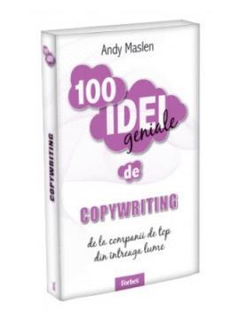 100 Idei geniale: Copywriting - Pret | Preturi 100 Idei geniale: Copywriting