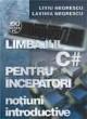 Limbajul C# pentru Ã®ncepÄƒtori Volumul I-notiuni introductive - Pret | Preturi Limbajul C# pentru Ã®ncepÄƒtori Volumul I-notiuni introductive