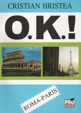 O.K.! Roma-Paris - farmecul discret al calatoriei - Pret | Preturi O.K.! Roma-Paris - farmecul discret al calatoriei