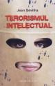 Terorismul intelelectual - Pret | Preturi Terorismul intelelectual