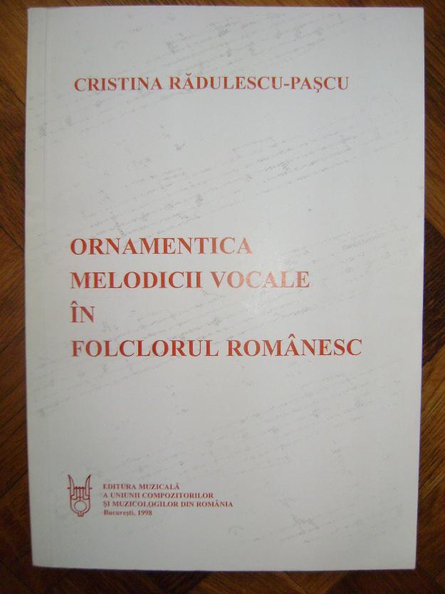 Ornamentica melodicii vocale in folclorul romanesc - Pret | Preturi Ornamentica melodicii vocale in folclorul romanesc