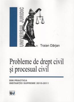 Probleme de drept civil si procesual civil - Pret | Preturi Probleme de drept civil si procesual civil